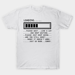 Loading......please wait T-Shirt